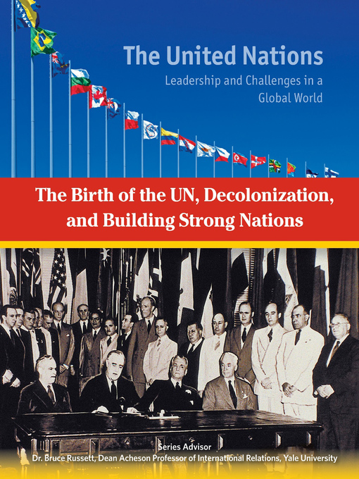 Title details for The Birth of the UN, Decolonization and Building Strong Nations by Sheila Nelson - Available